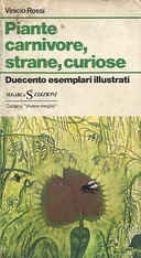 Piante Carnivore, Strane, Curiose