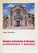 Basilica Cattedrale di Otranto: Architettura e Mosaico