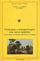 Fitoterapia e Aromaterapia: una Nuova Medicina