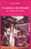 Il Mistero dei Druidi Sacri Maghi dell’Antichità