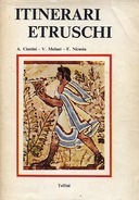 Itinerari Etruschi, Ciattini A.; Melani V.; Nicosia F.