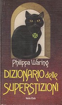 Dizionario delle Superstizioni, Waring Philippa