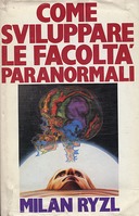 Come Sviluppare le Facoltà Paranormali