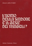 L’Uomo della Sindone è il Gesù dei Vangeli?