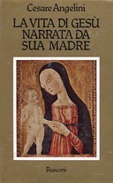 La Vita di Gesù Narrata da Sua Madre