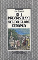 Riti Precristiani nel Folklore Europeo