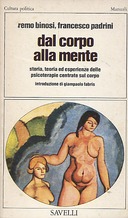 Dal Corpo alla Mente, Binosi Remo; Padrini Francesco