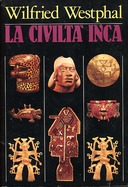 La Civiltà Inca, Westphal Wilfried