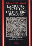 La Grande Strategia dell’Impero Romano