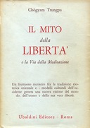 Il Mito della Libertà e la Via della Meditazione