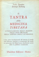 Il Tantra della Medicina Tibetana, Yeshi Dönden; Jhampa Kelsang