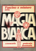 Fascino e Mistero della Magia Bianca