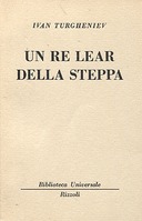 Un Re Lear della Steppa, Turgheniev Ivan Sergeevič