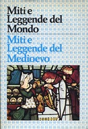 Miti e Leggende del Medioevo