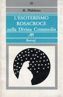 L'Esoterismo Rosacroce nella Divina Commedia, AE. Philaletes