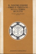 Il Nostro Essere – Ebrei e Cristiani – sulla Terra di Tutti