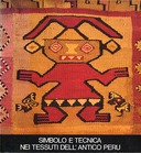 Simbolo e Tecnica nei Tessuti dell’Antico Perù