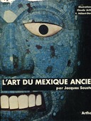 L'Art du Mexique Ancien, Soustelle Jacques