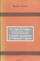 Nel Segno di Galileo: Erudizione, Filosofia e Scienza a Firenze nel Secolo XVII – I «Trattati Accademici» di Vincenzo Capponi