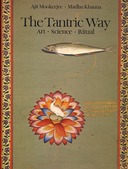 The Tantric Way, Mookerjee Ajit; Khanna Madhu