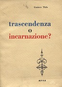 Trascendenza o Incarnazione?