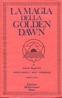 La Magia della Golden Dawn – Volume Primo