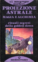 Proiezione Astrale, Magia e Alchimia