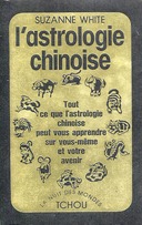 L'Astrologie Chinoise, White Suzanne