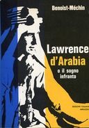 Lawrence d’Arabia o il Sogno Infranto