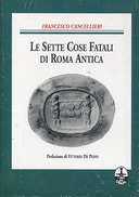 Le Sette Cose Fatali di Roma Antica