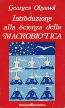 Introduzione alla Scienza della Macrobiotica