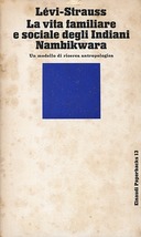 La Vita Familiare e Sociale degli Indiani Nambikwara