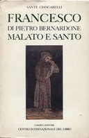 Francesco di Pietro Bernardone Malato e Santo