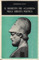 Il Momento del «Classico» nella Grecia Politica