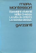 I Bambini Viventi nella Chiesa – La Vita in Cristo – La Santa Messa Spiegata ai Bambini