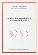 La Meccanica Quantistica: Scienza o Filosofia?