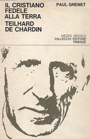 Il Cristiano Fedele alla Terra – Teilhard De Chardin