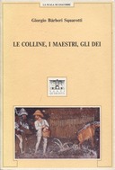 Le Colline, i Maestri, gli Dei