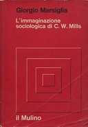 L’Immaginazione Sociologica di C. W. Mills