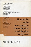 Il Mondo nelle Prospettive Cosmologica Assiologica Religiosa