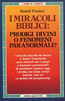 I Miracoli Biblici : Prodigi Divini o Fenomeni Paranormali?