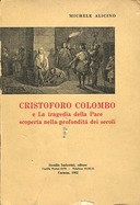 Cristoforo Colombo e La Tragedia della Pace Scoperta nella Profondità dei Secoli