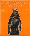 Armi e Armature Asiatiche, Alfieri Bianca Maria; Lanciotti Lionello; Mantici Giorgio; Tamburello Adolfo; Tosi Maurizio