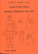 Agopuntura – Manuale Energetico dei Punti