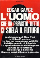 Edgar Cayce – L’Uomo che ha Previsto Tutto ci Svela il Futuro