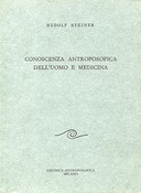 Conoscenza Antroposofica dell’Uomo e Medicina