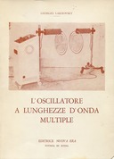 L'Oscillatore a Lunghezze d'Onda Multiple, Lakhovsky Georges