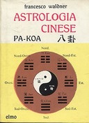 Astrologia Cinese • Pa-Koa, Waldner Francesco