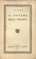 Il Potere della Volontà – Metodo Pratico d’Influenza Personale