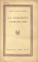 La Volontà – La sua Natura, Forza e Sviluppo